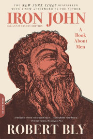 Title: Iron John: A Book about Men, Author: Robert Bly