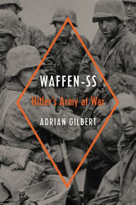 Title: Waffen-SS: Hitler's Army at War, Author: Adrian Gilbert