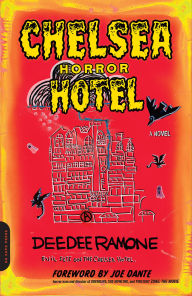 Title: Chelsea Horror Hotel: A Novel, Author: Dee Dee Ramone