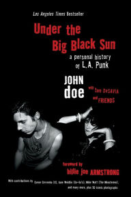 Title: Under the Big Black Sun: A Personal History of L.A. Punk, Author: John Doe