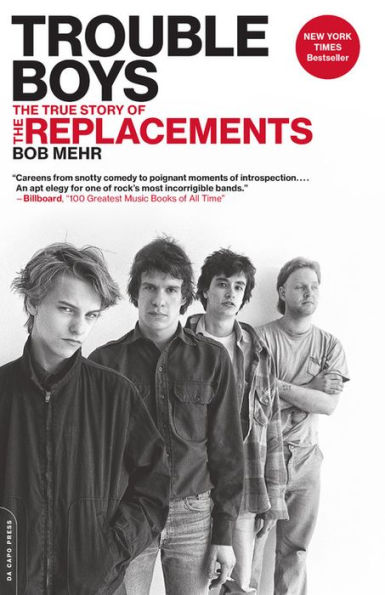 Trouble Boys: the True Story of Replacements