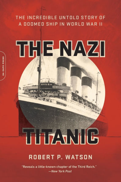 The Nazi Titanic: Incredible Untold Story of a Doomed Ship World War II