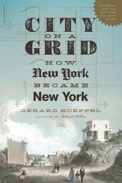 City on a Grid: How New York Became