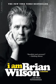 Title: I Am Brian Wilson: A Memoir, Author: Brian Wilson