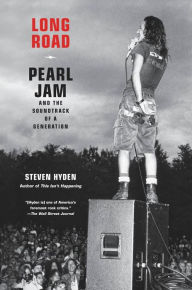 Electronic books free download pdf Long Road: Pearl Jam and the Soundtrack of a Generation 9780306826429