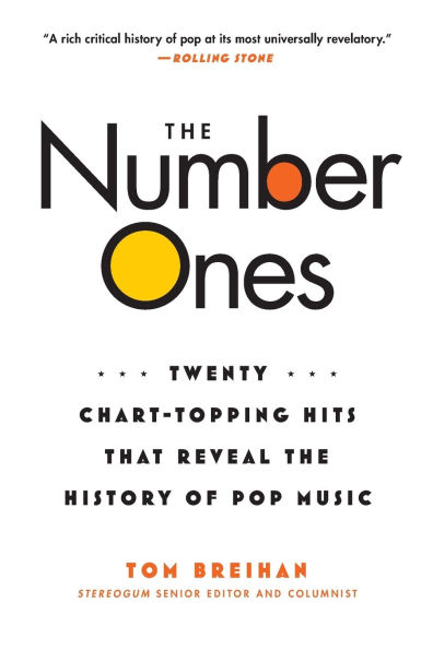 the Number Ones: Twenty Chart-Topping Hits That Reveal History of Pop Music