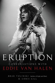 Title: Eruption: Conversations with Eddie Van Halen, Author: Brad Tolinski