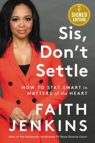 Download google books pdf online Sis, Don't Settle: How to Stay Smart in Matters of the Heart (English literature) MOBI PDB