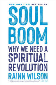 Title: Soul Boom: Why We Need a Spiritual Revolution, Author: Rainn Wilson