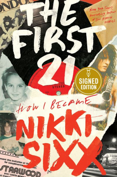 The First 21: How I Became Nikki Sixx (Signed Book)