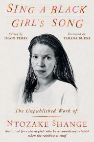 Download books online free Sing a Black Girl's Song: The Unpublished Work of Ntozake Shange