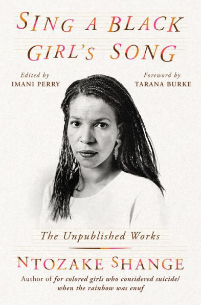 Sing a Black Girl's Song: The Unpublished Work of Ntozake Shange
