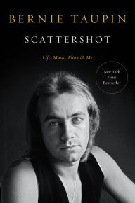 Title: Scattershot: Life, Music, Elton, and Me, Author: Bernie Taupin