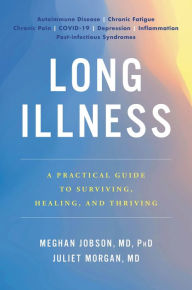 Ebook download for ipad 2 Long Illness: A Practical Guide to Surviving, Healing, and Thriving 9780306828744 (English literature) by Meghan Jobson MD, PhD, Juliet Morgan MD, Meghan Jobson MD, PhD, Juliet Morgan MD RTF iBook MOBI