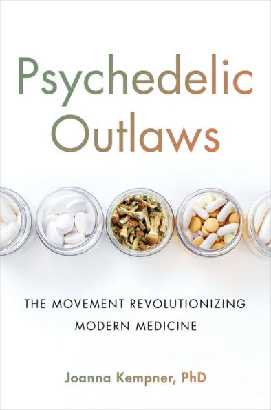 Psychedelic Outlaws: The Movement Revolutionizing Modern Medicine