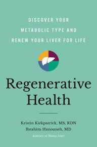 Free online download of books Regenerative Health: Discover Your Metabolic Type and Renew Your Liver for Life 9780306830150 PDF