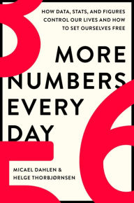 Free ebook download for mp3 More Numbers Every Day: How Data, Stats, and Figures Control Our Lives and How to Set Ourselves Free 9780306830846 PDF in English by Micael Dahlen, Helge Thorbjørnsen