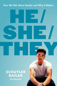 Free download audiobooks in mp3 He/She/They: How We Talk About Gender and Why It Matters 9780306831874 by Schuyler Bailar