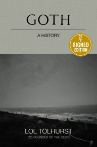 Goth: A History (Signed Book)