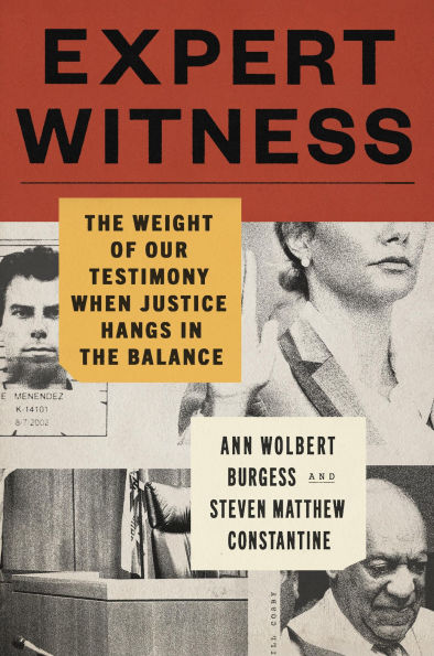 Expert Witness: the Weight of Our Testimony When Justice Hangs Balance
