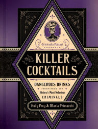 Download spanish books online Killer Cocktails: Dangerous Drinks Inspired by History's Most Nefarious Criminals PDF iBook RTF (English Edition)