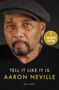 Title: Tell It Like It Is: My Story (Signed Book), Author: Aaron Neville