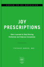 Joy Prescriptions: How I Learned to Stop Chasing Perfection and Embrace Connection