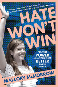Free online books to download for kindle Hate Won't Win: Find Your Power and Leave This Place Better Than You Found It 9780306835407