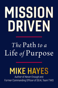 Title: Mission Driven: The Path to a Life of Purpose, Author: Mike Hayes
