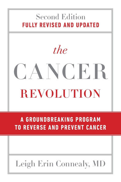 The Cancer Revolution: A Groundbreaking Program to Reverse and Prevent