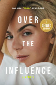 Over the Influence: A Memoir (Signed Book)