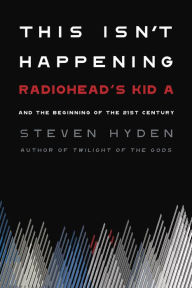 Ebooks download deutsch This Isn't Happening: Radiohead's by Steven Hyden (English literature) iBook DJVU 9780306845680