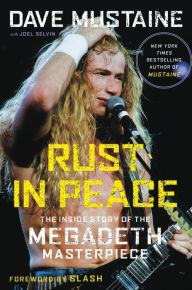 Free pc ebooks download Rust in Peace: The Inside Story of the Megadeth Masterpiece MOBI iBook 9780306846021 in English by Dave Mustaine, Joel Selvin, Slash
