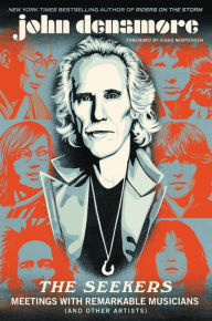 Books online downloads The Seekers: Meetings With Remarkable Musicians (and Other Artists) by John Densmore, Viggo Mortensen 9780306846236 RTF DJVU