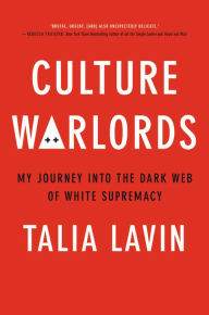 Online books for download free Culture Warlords: My Journey Into the Dark Web of White Supremacy 9780306846458