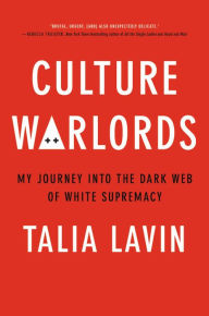 Best books to download on iphone Culture Warlords: My Journey Into the Dark Web of White Supremacy 9780306846458 DJVU by  in English