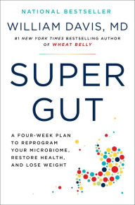 Amazon audio books download iphone Super Gut: A Four-Week Plan to Reprogram Your Microbiome, Restore Health, and Lose Weight by William Davis M.D.