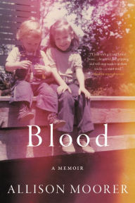 Blood: A Memoir