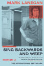 Sing Backwards and Weep: A Memoir