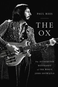 Free ebook pdf download for dbms The Ox: The Authorized Biography of The Who's John Entwistle in English CHM MOBI FB2