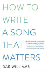 Free downloading of ebooks in pdf format How to Write a Song that Matters English version MOBI by Dar Williams, Dar Williams