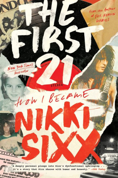 The First 21: How I Became Nikki Sixx