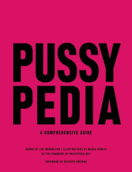 Electronics ebooks pdf free download Pussypedia: A Comprehensive Guide English version by Zoe Mendelson, Maria Conejo, Heather Corinna