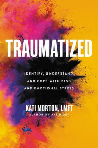 Pda free ebooks download Traumatized: Identify, Understand, and Cope with PTSD and Emotional Stress (English Edition) by  9780306924354 