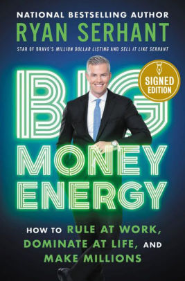 Big Money Energy: How to Rule at Work, Dominate at Life, and Make Millions (Signed Book)