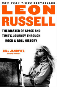 Free ebook downloads for ipod nano Leon Russell: The Master of Space and Time's Journey Through Rock & Roll History FB2 PDB PDF by Bill Janovitz, Bill Janovitz