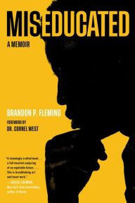 Title: Miseducated: A Memoir, Author: Brandon P. Fleming