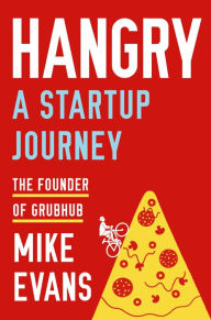 Download textbooks for free online Hangry: A Startup Journey by Mike Evans, Mike Evans