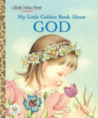 Title: My Little Golden Book About God, Author: Jane Werner Watson