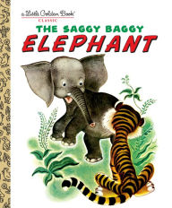 Title: The Saggy Baggy Elephant, Author: Golden Books